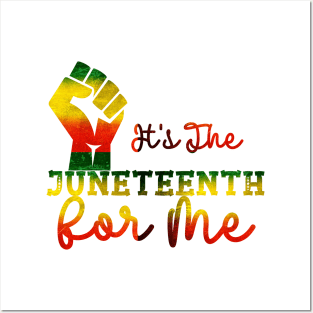 It's The Juneteenth For Me Posters and Art